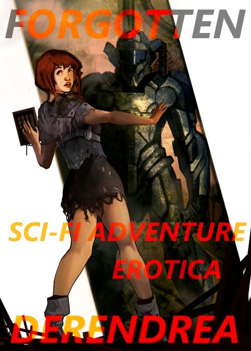Cover of the book Forgotten ~ Sci-fi Erotic Adventure by Derendrea, Derendrea