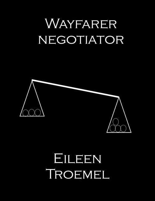 Cover of the book Wayfarer Negotiator by Eileen Troemel, Eileen Troemel