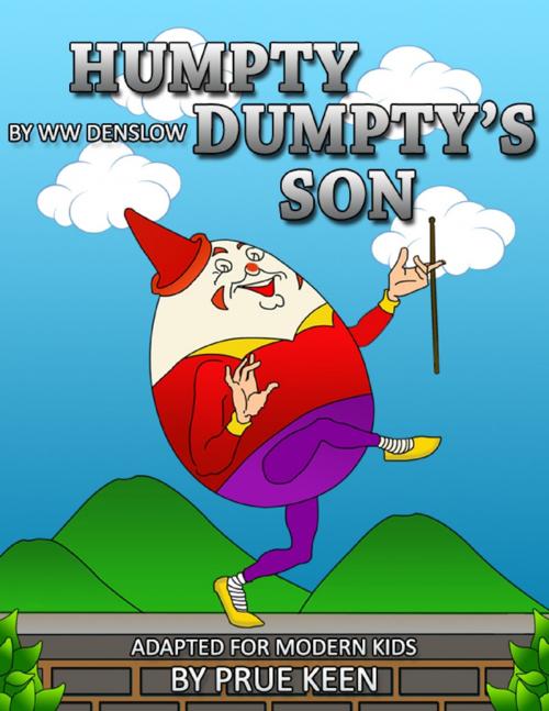 Cover of the book Humpty Dumpty's Son by W W Denslow, Prue Keen, Lulu.com