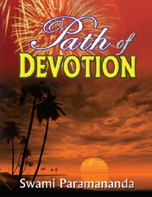 Cover of the book Path of Devotion by Swami Paramananda, Lulu.com