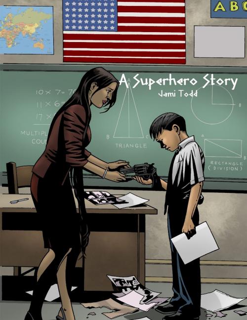 Cover of the book A Superhero Story by Jami Todd, Lulu.com