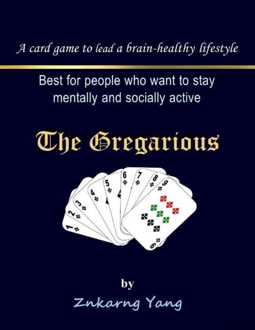 Cover of the book The Gregarious by Znkarng Yang, Lulu.com