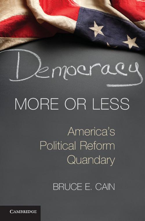 Cover of the book Democracy More or Less by Bruce E. Cain, Cambridge University Press