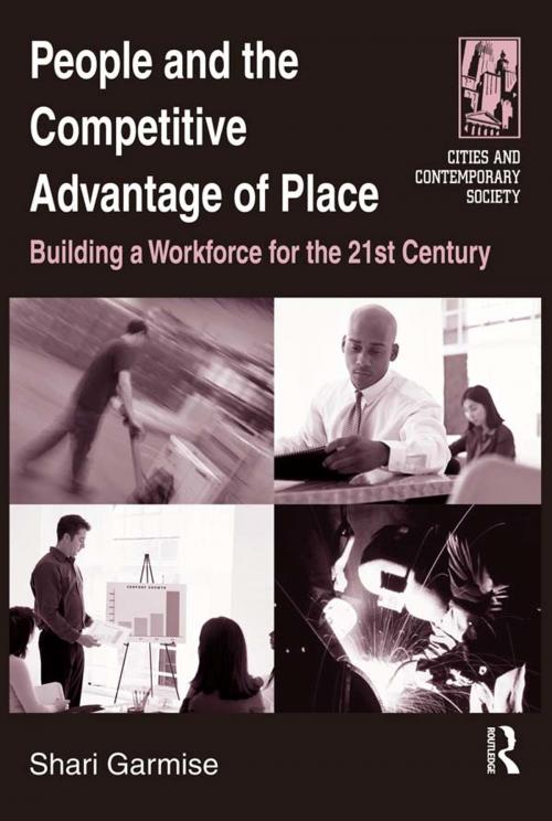 Cover of the book People and the Competitive Advantage of Place by Shari Garmise, Taylor and Francis