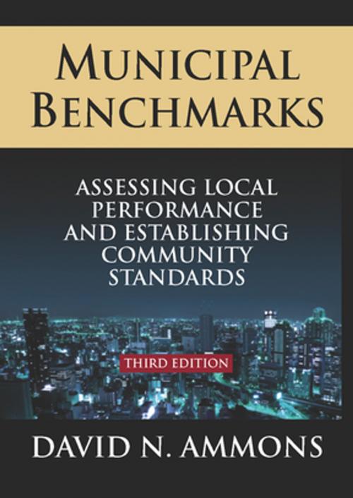 Cover of the book Municipal Benchmarks: Assessing Local Perfomance and Establishing Community Standards by David Ammons, Taylor and Francis