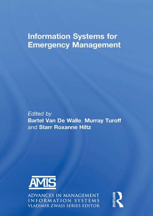 Cover of the book Information Systems for Emergency Management by Bartel Van De Walle, Murray Turoff, Starr Roxanne Hiltz, Taylor and Francis