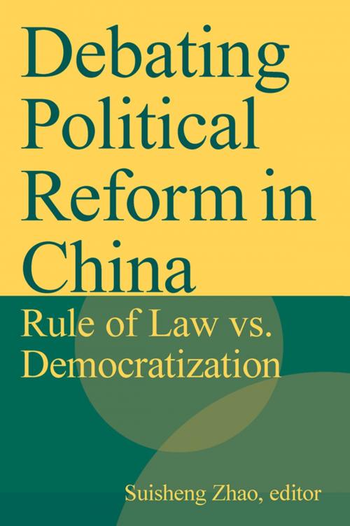 Cover of the book Debating Political Reform in China: Rule of Law vs. Democratization by Suisheng Zhao, Taylor and Francis
