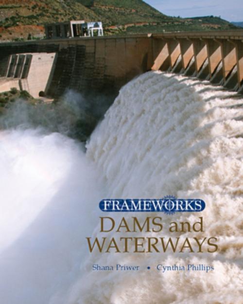 Cover of the book Dams and Waterways by Cynthia Phillips, Shana Priwer, Taylor and Francis