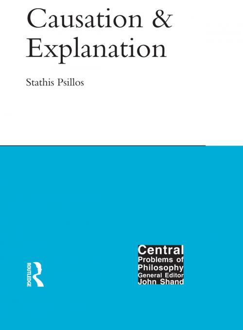 Cover of the book Causation and Explanation by Stathis Psillos, Taylor and Francis