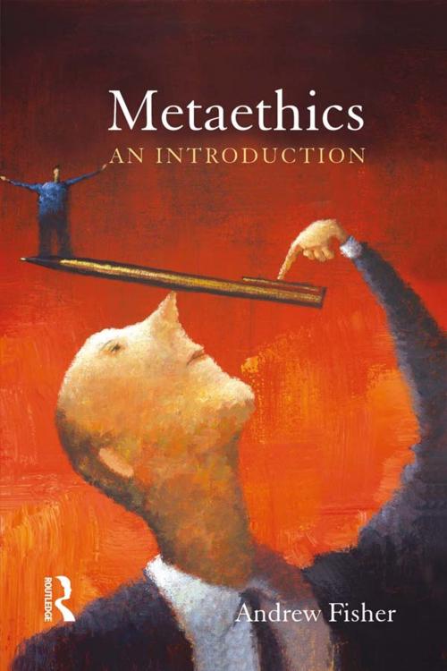 Cover of the book Metaethics by Andrew Fisher, Taylor and Francis