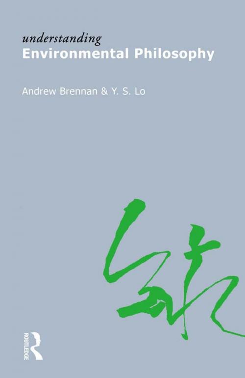 Cover of the book Understanding Environmental Philosophy by Andrew Brennan, Y.S. Lo, Taylor and Francis