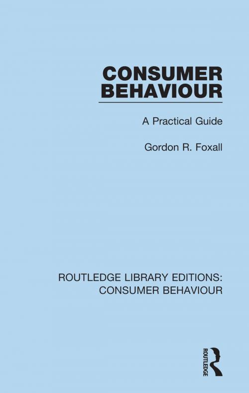 Cover of the book Consumer Behaviour (RLE Consumer Behaviour) by Gordon R. Foxall, Taylor and Francis