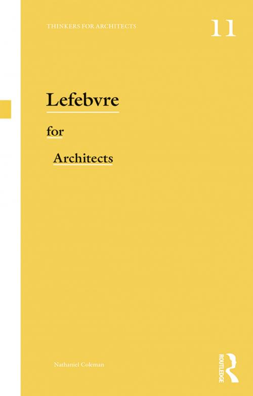 Cover of the book Lefebvre for Architects by Nathaniel Coleman, Taylor and Francis