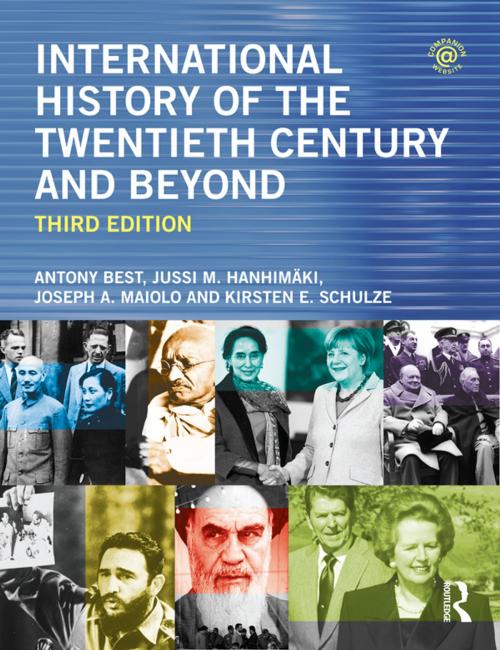 Cover of the book International History of the Twentieth Century and Beyond by Antony Best, Jussi Hanhimaki, Joseph A. Maiolo, Kirsten E. Schulze, Taylor and Francis