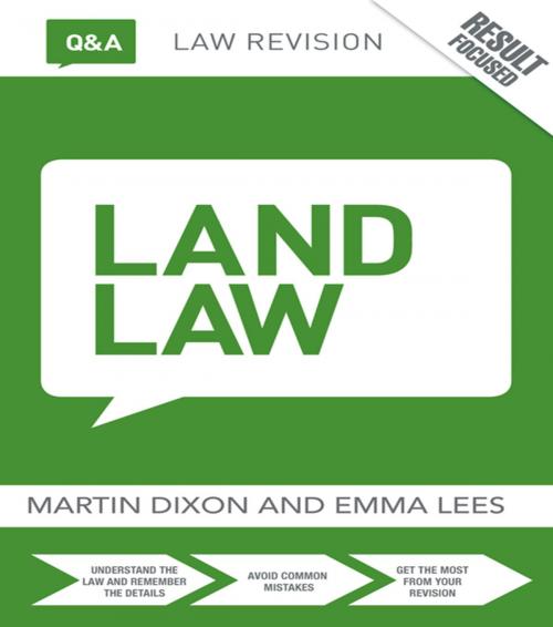 Cover of the book Q&A Land Law by Martin Dixon, Emma Lees, Taylor and Francis