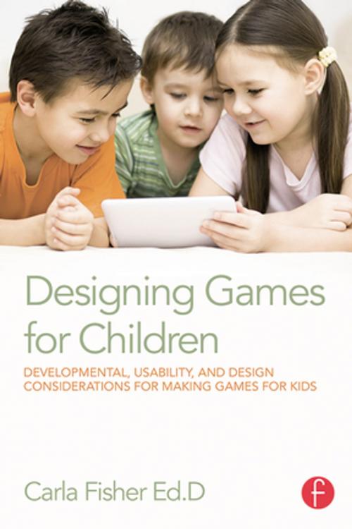 Cover of the book Designing Games for Children by Carla Fisher, CRC Press