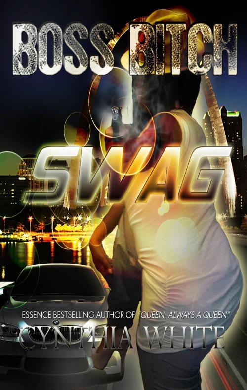 Cover of the book Boss Bitch Swag by Cynthia White, Pulse LLC
