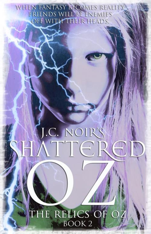 Cover of the book Shattered Oz by J.C. Noir, J.C. Noir