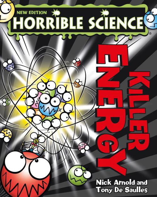 Cover of the book Horrible Science: Killer Energy by Nick Arnold, Scholastic UK