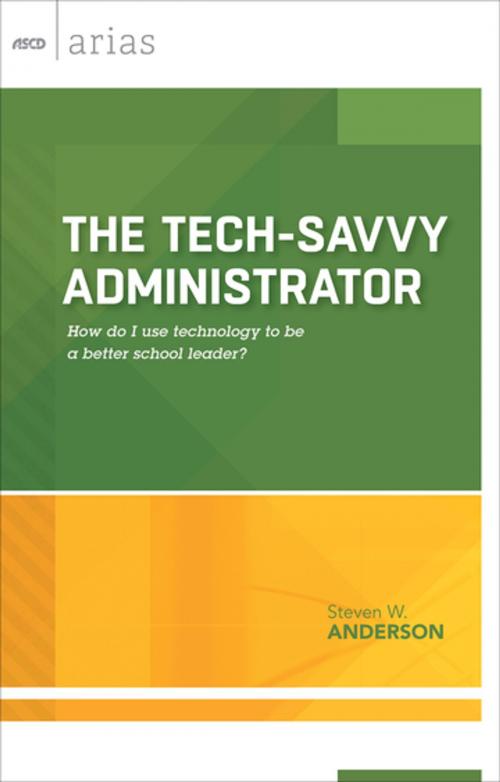 Cover of the book The Tech-Savvy Administrator by Steven W. Anderson, ASCD