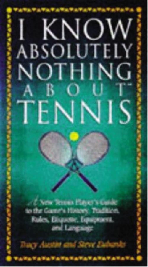 Cover of the book I Know Nothing About Tennis by Steve Eubanks, Thomas Nelson