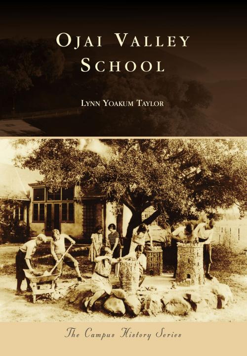 Cover of the book Ojai Valley School by Lynn Yoakum Taylor, Arcadia Publishing Inc.