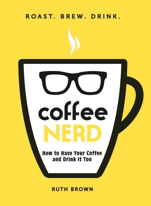 Cover of the book Coffee Nerd by Ruth Brown, Adams Media