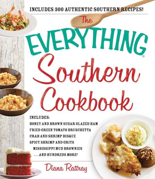 Cover of the book The Everything Southern Cookbook by Diana Rattray, Adams Media