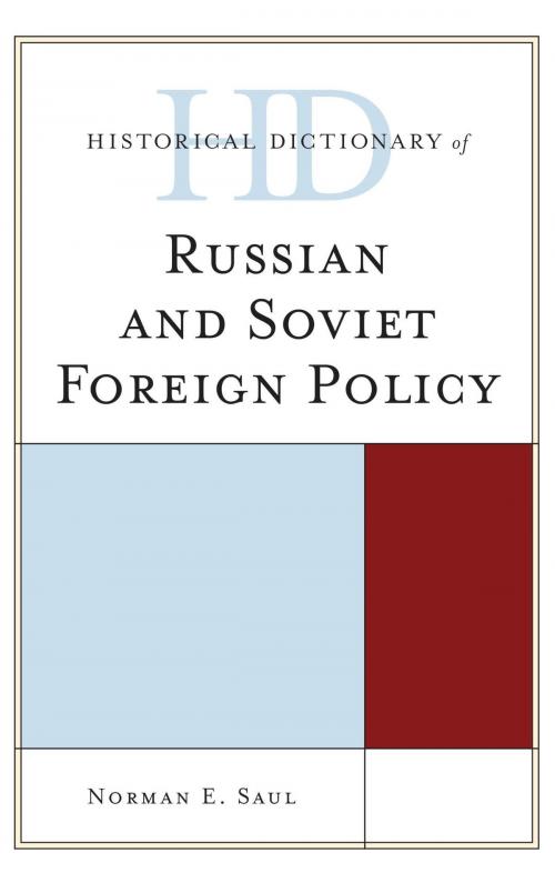 Cover of the book Historical Dictionary of Russian and Soviet Foreign Policy by Norman E. Saul, Rowman & Littlefield Publishers