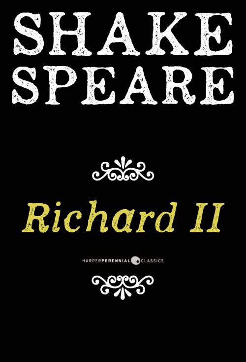 Cover of the book Richard Ii by William Shakespeare, HarperPerennial Classics