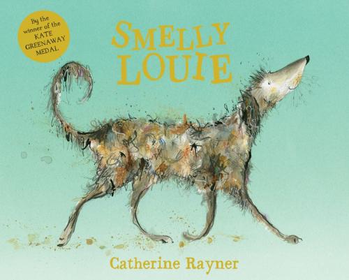 Cover of the book Smelly Louie by Catherine Rayner, Pan Macmillan