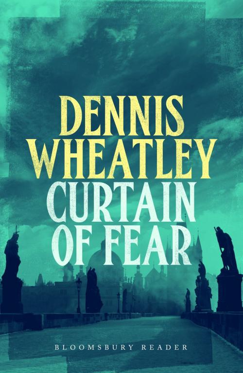 Cover of the book Curtain of Fear by Dennis Wheatley, Bloomsbury Publishing