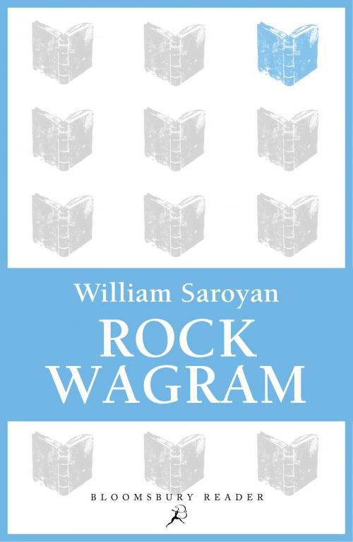 Cover of the book Rock Wagram by William Saroyan, Bloomsbury Publishing