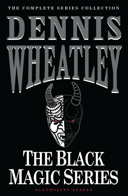 Cover of the book The Black Magic Series by Dennis Wheatley, Bloomsbury Publishing