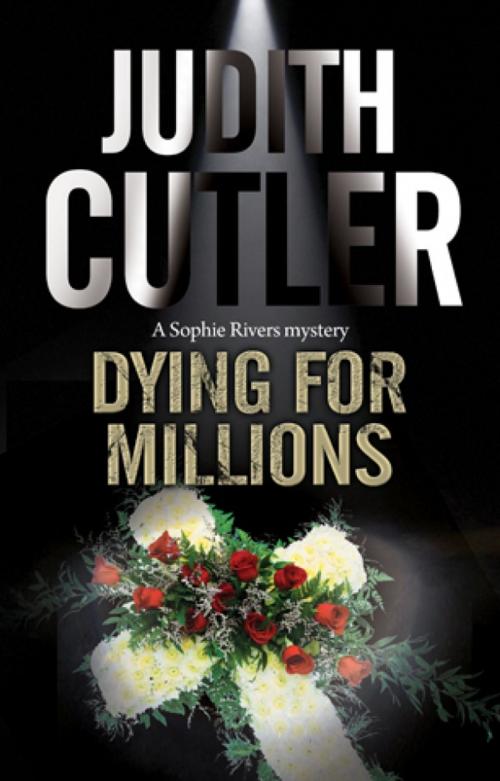 Cover of the book Dying for Millions by Judith Cutler, Severn House Publishers