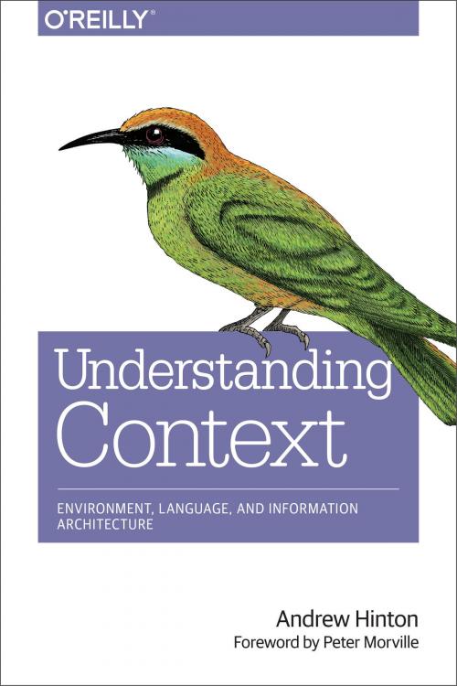 Cover of the book Understanding Context by Andrew Hinton, O'Reilly Media