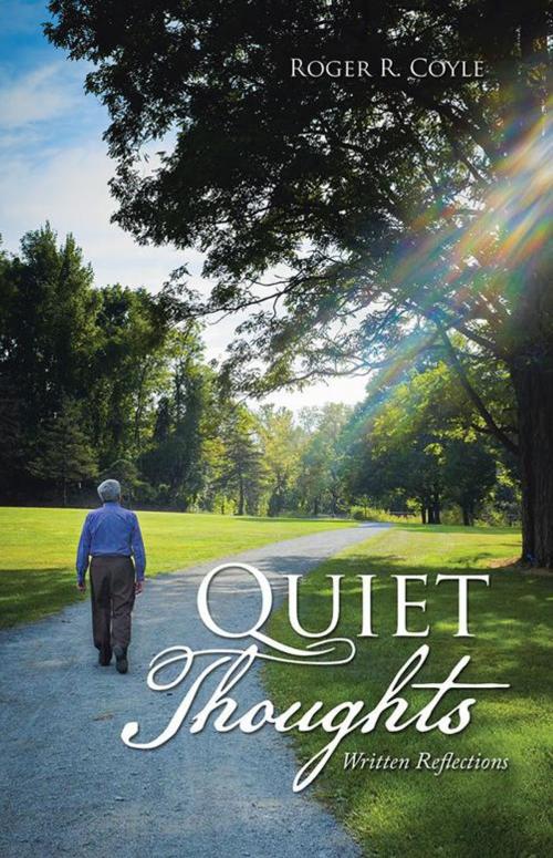 Cover of the book Quiet Thoughts by Roger R. Coyle, Balboa Press
