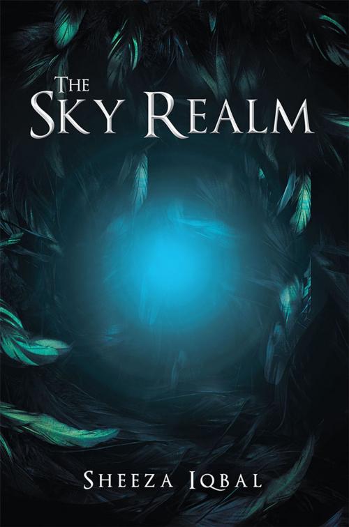 Cover of the book The Sky Realm by Sheeza Iqbal, Balboa Press