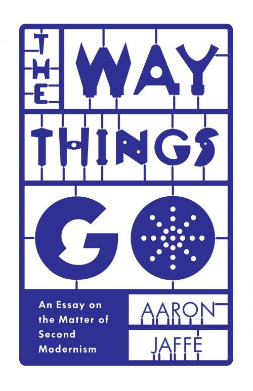 Cover of the book The Way Things Go by Aaron Jaffe, University of Minnesota Press