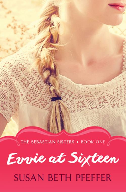 Cover of the book Evvie at Sixteen by Susan Beth Pfeffer, Open Road Media