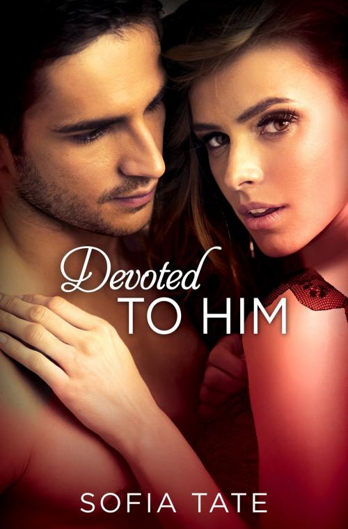 Cover of the book Devoted to Him by Sofia Tate, Grand Central Publishing