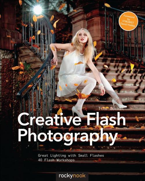 Cover of the book Creative Flash Photography by Tilo Gockel, Rocky Nook