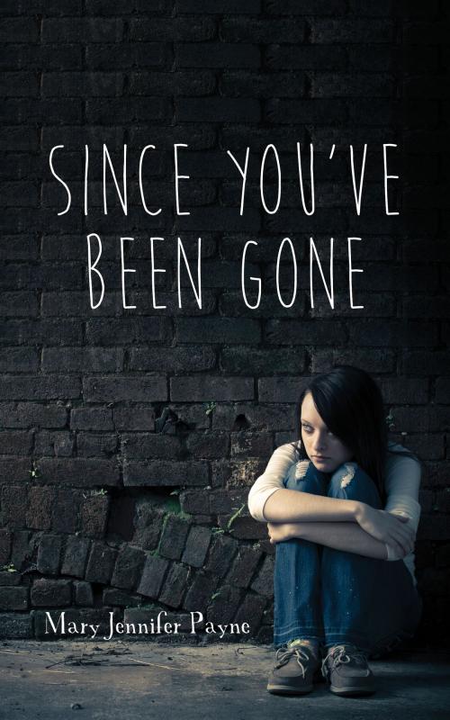Cover of the book Since You've Been Gone by Mary Jennifer Payne, Dundurn