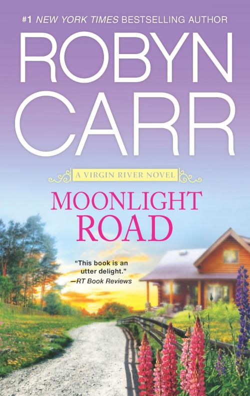 Cover of the book Moonlight Road by Robyn Carr, MIRA Books