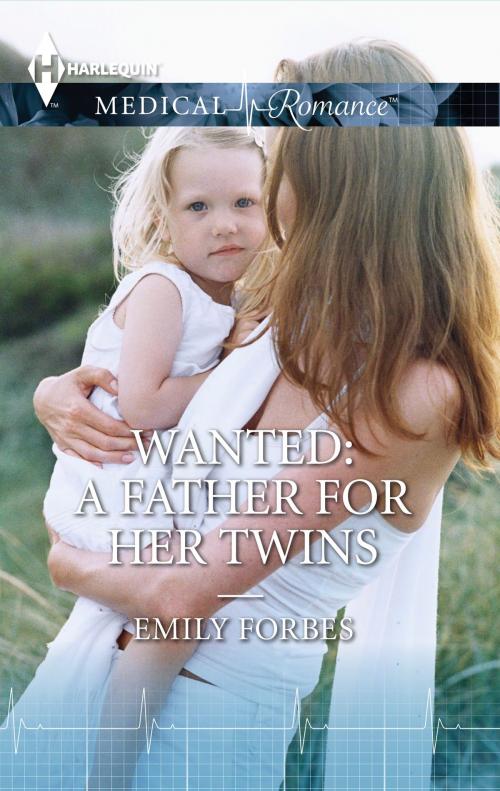 Cover of the book Wanted: A Father for her Twins by Emily Forbes, Harlequin