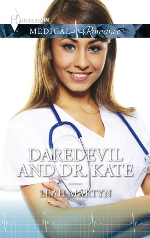 Cover of the book Daredevil and Dr. Kate by Leah Martyn, Harlequin