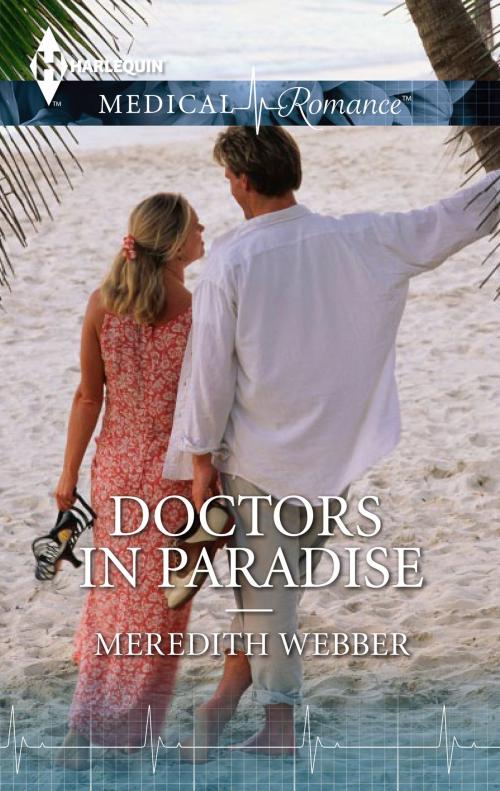 Cover of the book Doctor's In Paradise by Meredith Webber, Harlequin