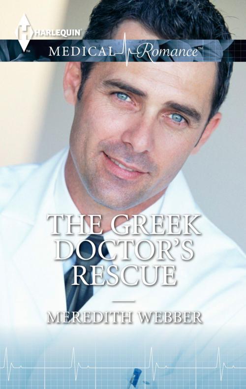 Cover of the book The Greek Doctor's Rescue by Meredith Webber, Harlequin