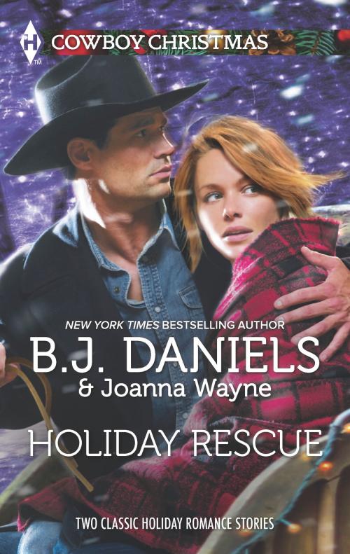 Cover of the book Holiday Rescue by B.J. Daniels, Joanna Wayne, Harlequin