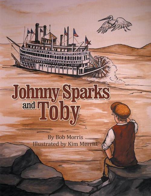 Cover of the book Johnny Sparks and Toby by Bob Morris, Inspiring Voices
